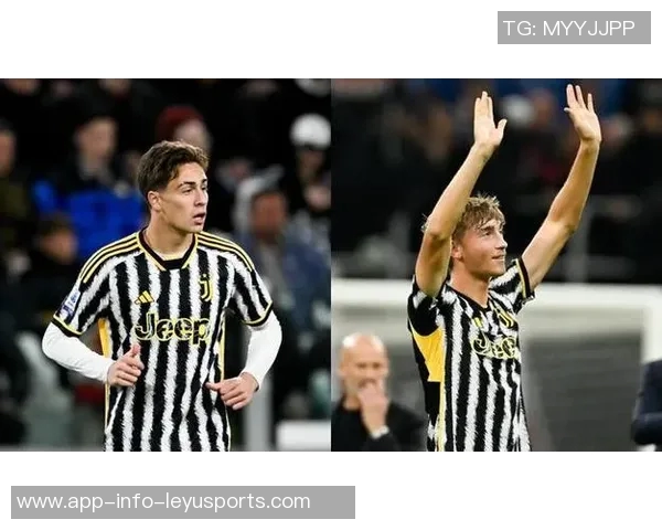 赫伊森父亲期待儿子对阵尤文图斯深厚感情让我们倍感期待